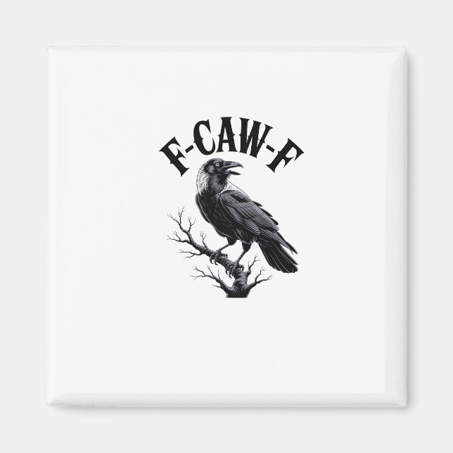F-Caw-F Raven Adult Humor Bird Funny Gothic Goth Magnet (Vorne)