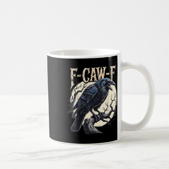 F-caw-f Raven Funny Crow Pun Retro Gothic Aestheti Kaffeetasse (Rechts)