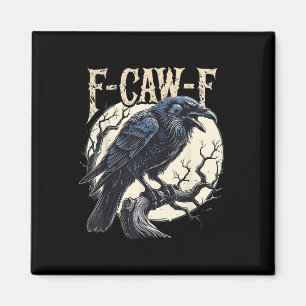 F-caw-f Raven Funny Crow Pun Retro Gothic Aestheti Magnet
