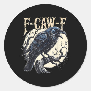 F-caw-f Raven Funny Crow Pun Retro Gothic Aestheti Runder Aufkleber