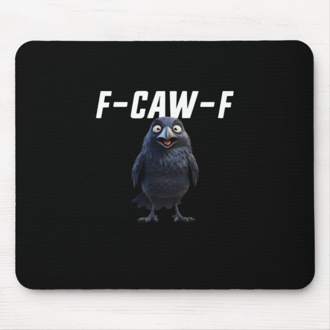 F Caw F Raven Funny Gear Creative Style Mousepad (Vorne)