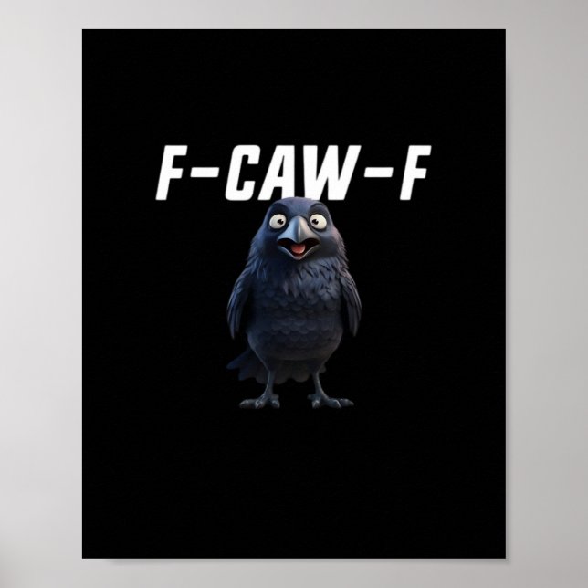 F Caw F Raven Funny Gear Creative Style Poster (Vorne)
