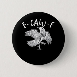 F-Caw-F Raven Vintage Grafik Button