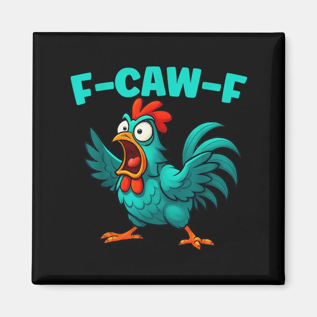 F-caw-f Rooster Chicken Funny Farm Animal Humor  Magnet (Vorne)