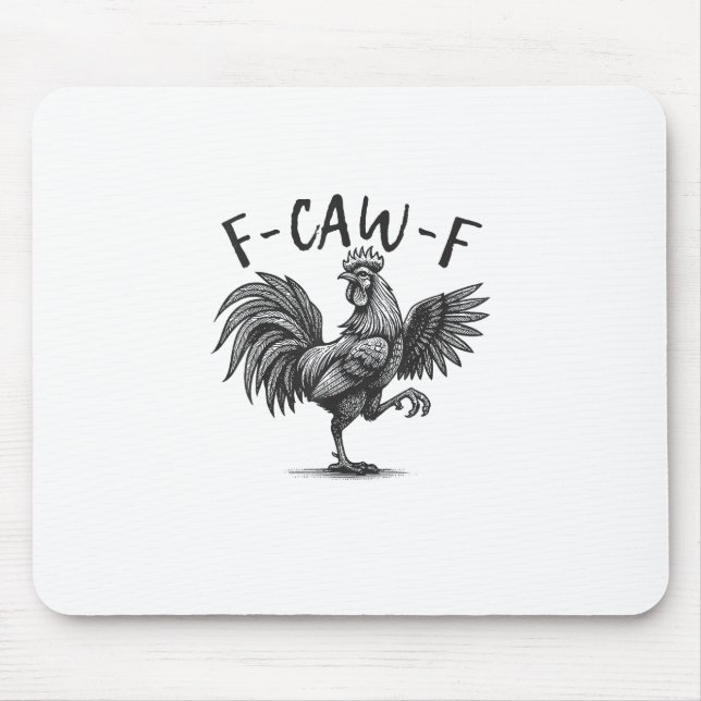 F Caw F Rooster, F-Caw-F Funny Chicken Humor Cool  Mousepad (Vorne)