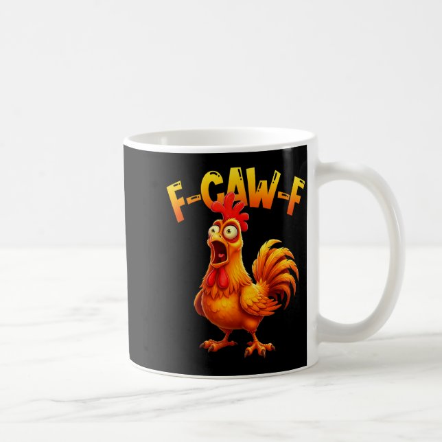 F Caw F Rooster Funny Bird Fcawf Chicken Whisperer Kaffeetasse (Rechts)