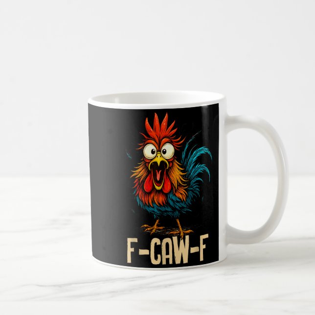 F Caw F Rooster Funny Bird Fcawf Chicken Whisperer Kaffeetasse (Rechts)