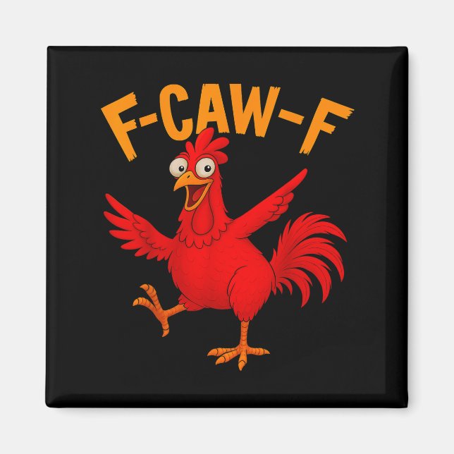 F Caw F Rooster Funny Bird Fcawf Chicken Whisperer Magnet (Vorne)