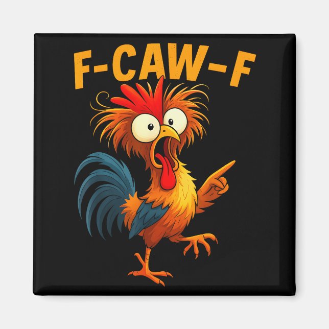 F Caw F Rooster Funny Bird Fcawf Chicken Whisperer Magnet (Vorne)