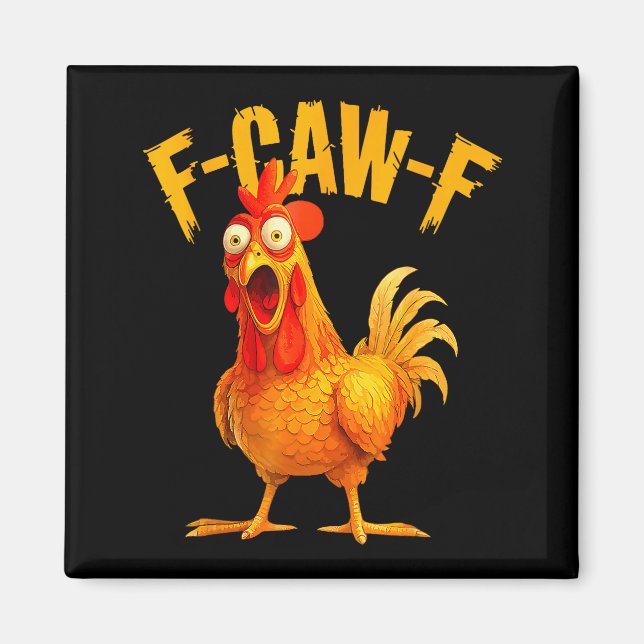 F Caw F Rooster Funny Bird Fcawf Chicken Whisperer Magnet (Vorne)