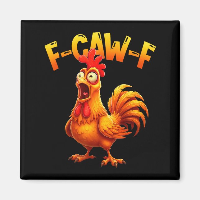 F Caw F Rooster Funny Bird Fcawf Chicken Whisperer Magnet (Vorne)