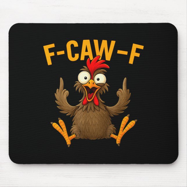 F Caw F Rooster Funny Bird Fcawf Chicken Whisperer Mousepad (Vorne)