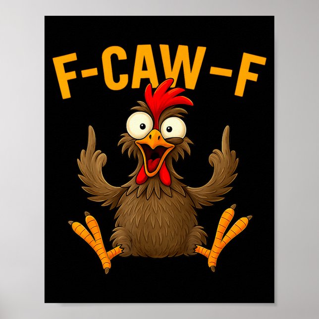 F Caw F Rooster Funny Bird Fcawf Chicken Whisperer Poster (Vorne)