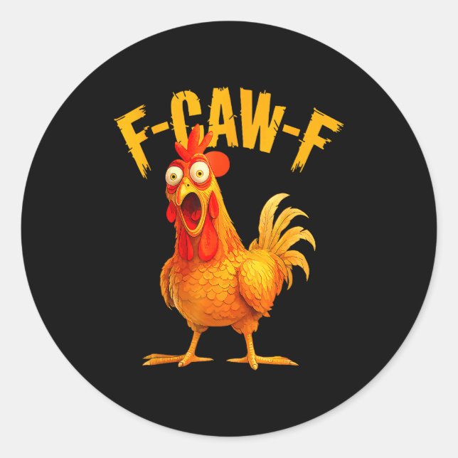F Caw F Rooster Funny Bird Fcawf Chicken Whisperer Runder Aufkleber (Vorderseite)
