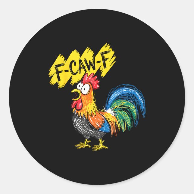 F Caw F Rooster Funny Bird Fcawf Chicken Whisperer Runder Aufkleber (Vorderseite)