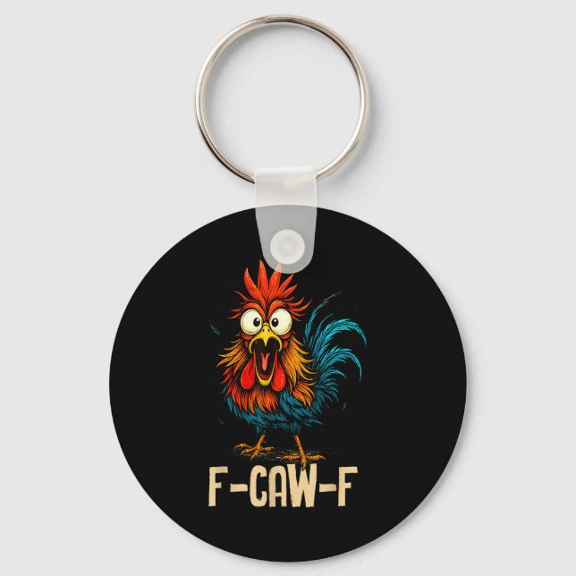 F Caw F Rooster Funny Bird Fcawf Chicken Whisperer Schlüsselanhänger (Vorderseite)