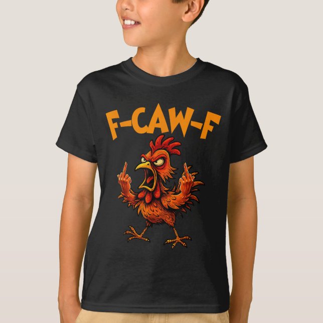 F Caw F Rooster Funny Bird Fcawf Chicken Whisperer T-Shirt (Vorderseite)
