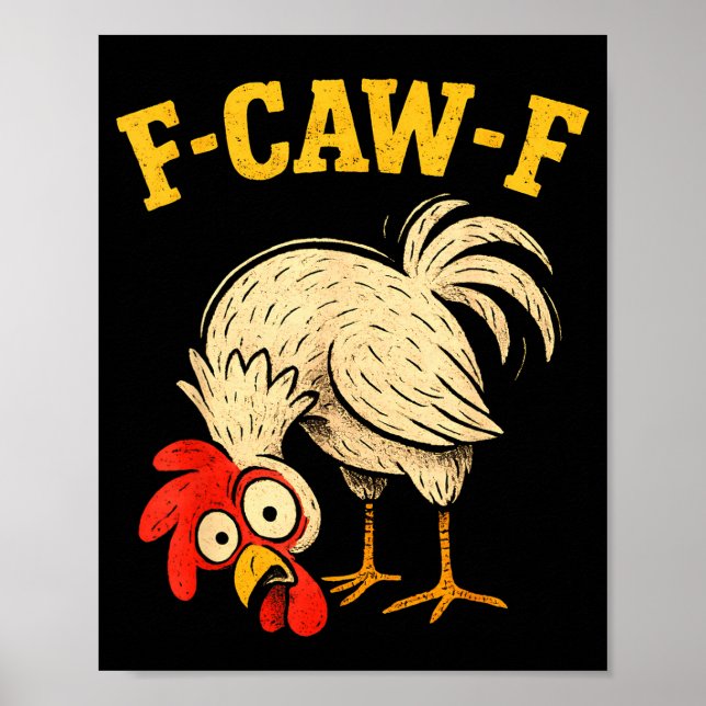 F Caw F Rooster Funny Fcawf Chicken Farm Bird Fawk Poster (Vorne)