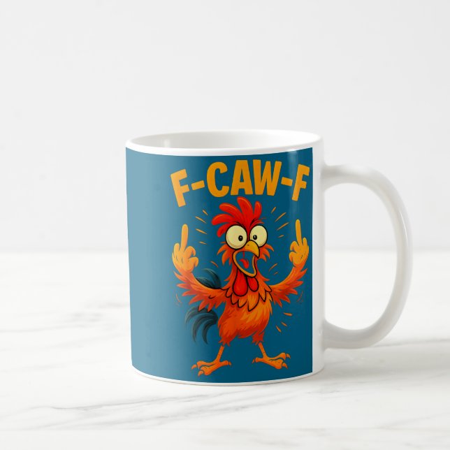 F Caw F Rooster Funny Sarcastic Chicken Middle Fin Kaffeetasse (Rechts)