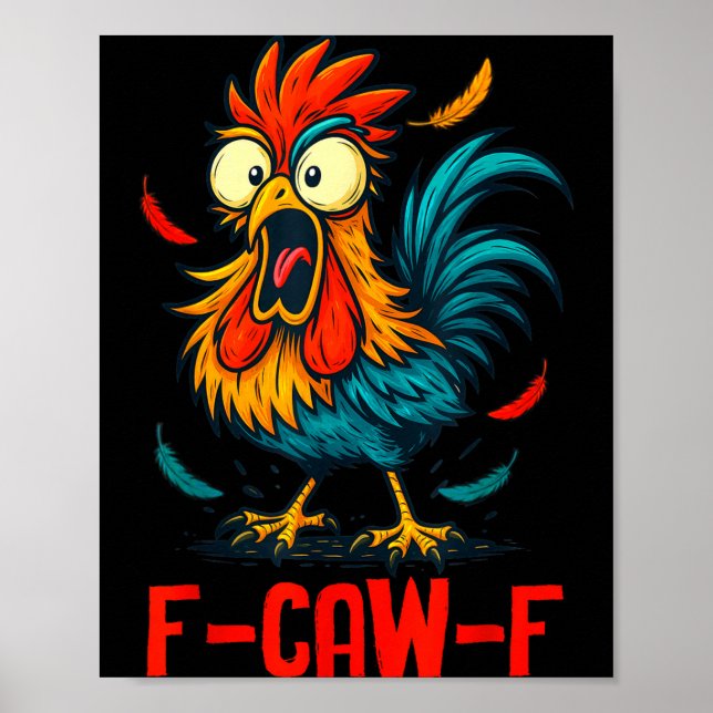 F-caw-f Rooster Meme Funny Chicken Humor Joke Fcaw Poster (Vorne)