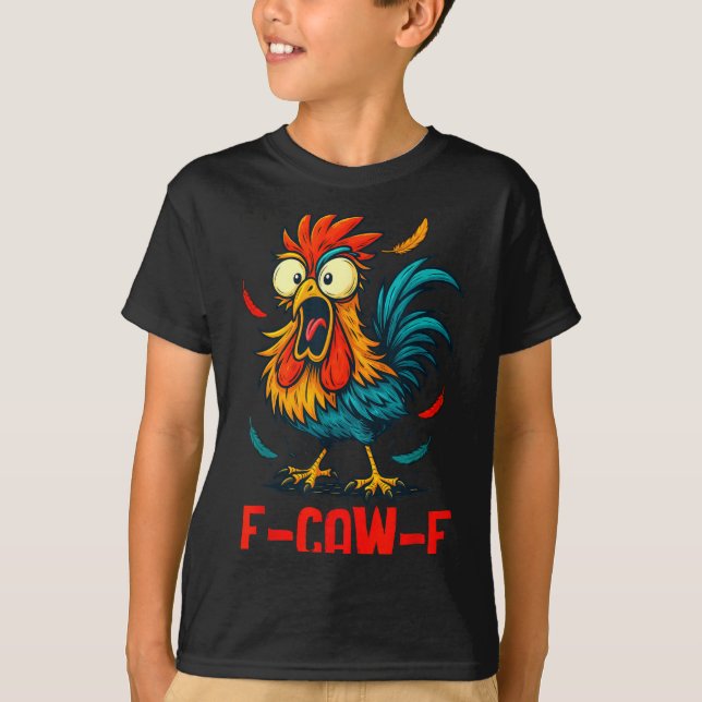 F-caw-f Rooster Meme Funny Chicken Humor Joke Fcaw T-Shirt (Vorderseite)