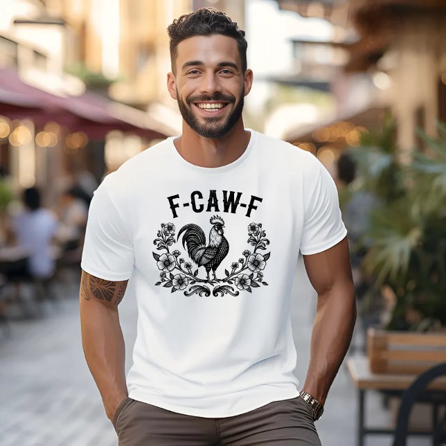 F-CAW-F-Rooster-Shirt T-Shirt (Von Creator hochgeladen)