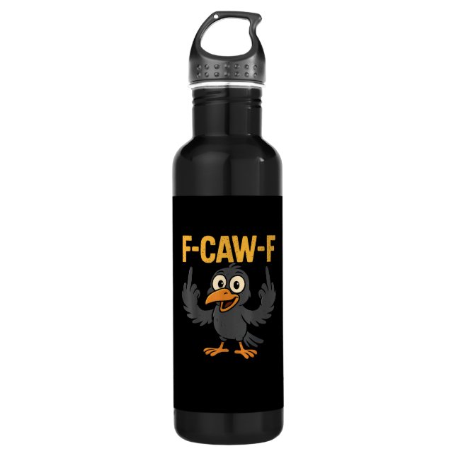 F-Caw-F Sarcastic Joke Funny Crow Meme Humor Edelstahlflasche (Vorderseite)