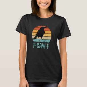 F-Caw-F Schwarze Krähe Schwarzer Vogel Retro Sonne T-Shirt