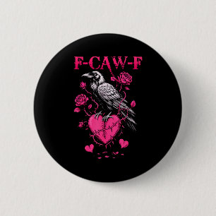 F-caw-f Schwarze Krähe Schwarzer Vogel Rosen Herz Button