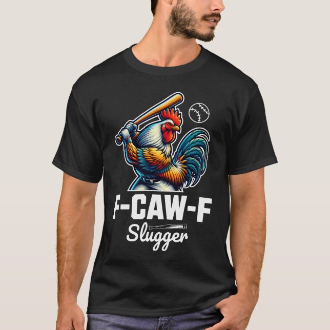 F-CAW-F Slugger T-Shirt (Vorderseite)