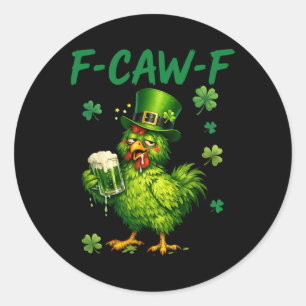 F-caw-f St. Patrick Lustiger Hahn Fcawf Meme Witz Runder Aufkleber