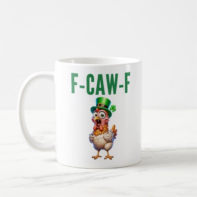 F-Caw-F St Patrick's Day Funny Chicken Quote Kaffeetasse (Links)