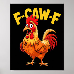 F-caw-f T-Shirt Lustiger Humor Zitat Hahn Meme Huh Poster