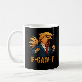 F-Caw-F Tr-ump Hahn Kaffeetasse