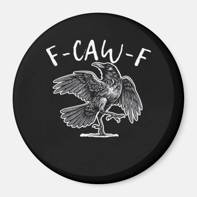 F-Caw-F Trendy Casual Magnet (Vorne)
