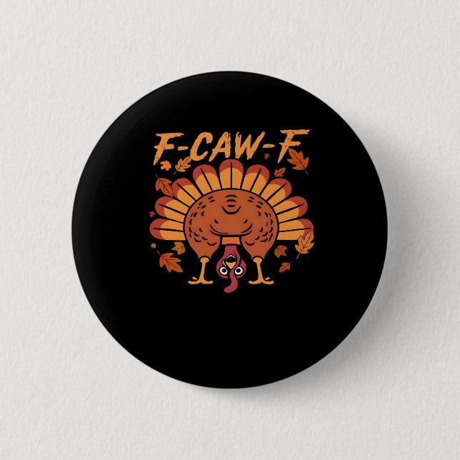 F Caw F Truthahn Erntedankfest Button (Vorderseite)