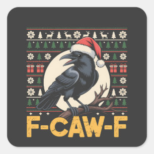 F-Caw-F Ugly Christmas Sweater Funny Raven Xmas Quadratischer Aufkleber