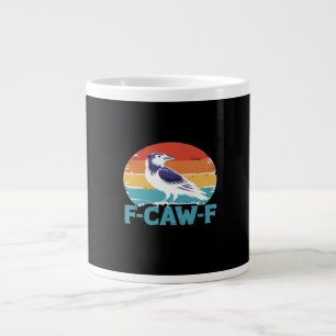 F-Caw-F Vogel Krähe Lustige Krähenliebhaber Ästhet Jumbo-Tasse
