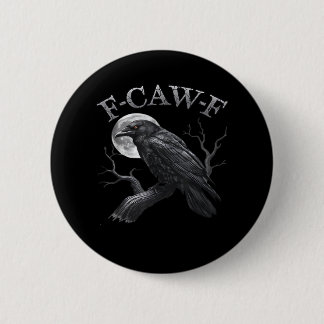 F-Caw-F Vogel Mond Gothic Klassisches Cooles Desig Button