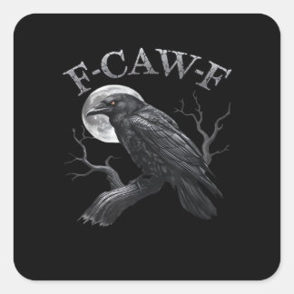 F-Caw-F Vogel Mond Gothic Klassisches Cooles Desig Quadratischer Aufkleber