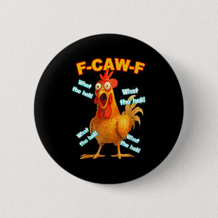 F-caw-f Was das Heli Huhn Lustiges Meme Vintage Button