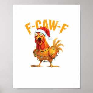 F-Caw-F Weihnachts-Funny-Huhn Weihnachten Wesentli Poster