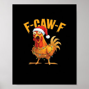 F-Caw-F Weihnachtsessenziell für Hühner Poster