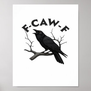 F Caw F Wesentliche Kreative Ästhetik Poster