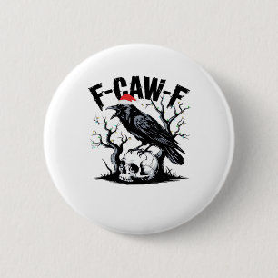 F-Caw-F Wesentlicher lustiger Spruch Button