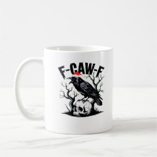 F-Caw-F Wesentlicher lustiger Spruch Kaffeetasse