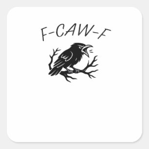 F-Caw-F Wütende Krähe Rabe Lustiger Gothic Humor V Quadratischer Aufkleber