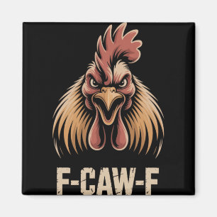 F-caw-f Wütender Hühnerkopf-Schrei Intensive Farm Magnet