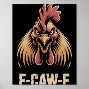 F-caw-f Wütender Hühnerkopf-Schrei Intensive Farm Poster