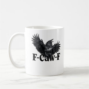 F-Caw-F Wütender Raben Kunst Druck Gothic Crow Ill Kaffeetasse